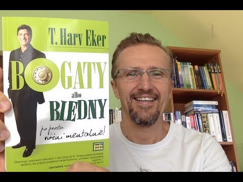 Markowski czyta cz. 34 - "Bogaty albo biedny..." - T. Harv Eker