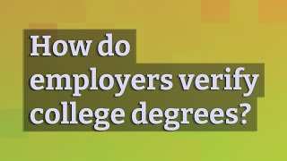 How do employers verify college degrees?