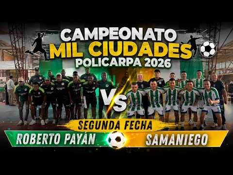 En Vivo - ROBERTO PAYÁN VS SAMANIEGO -  Campeonato Mil ciudades de fútbol de salón Policarpa 2026