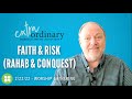 Faith & Risk: The Story of Rahab | ExtraOrdinary | David Young