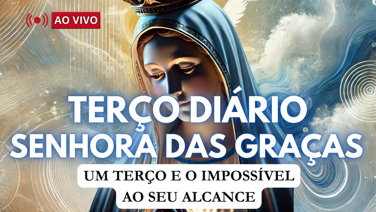 ❤️Terço Diário - NÃO É MAIS IMPOSSÍVEL |  Nossa Senhora das Graças | 03 Outubro❤️