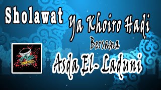 Download lagu Ya Khoiro Hadi (ياخير هادى) | Asda El Laduni mp3