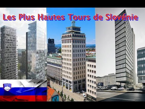 Les Plus Hautes Tours de Slovénie (The tallest buildings in Slovenia) ( Najvišje stavbe v Sloveniji)