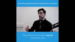 Measuring organizational climate is necessary, but not sufficient. (Part 1)