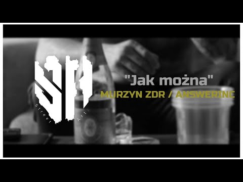 Murzyn ZDR x Answerinc - Jak można (BZN BLEND)