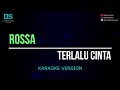 Rossa Terlalu Cinta Karaoke Version Tanpa Vokal