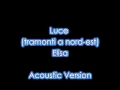 Elisa - Luce (Tramonti a nord-Est) Versione ...