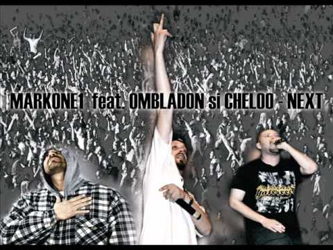 Markone1 Feat Ombladon si Cheloo  ( NEXT _ NEXT_ NEXT ) Official Track.