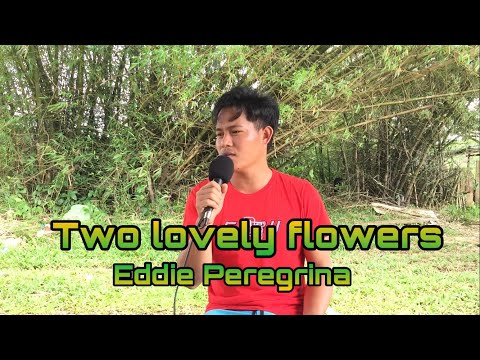 Eddie Peregrina - Two lovely flowers