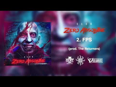 02. Słoń - FPS (prod. The Returners) [EP “ZERO ABSOLUTNE”]
