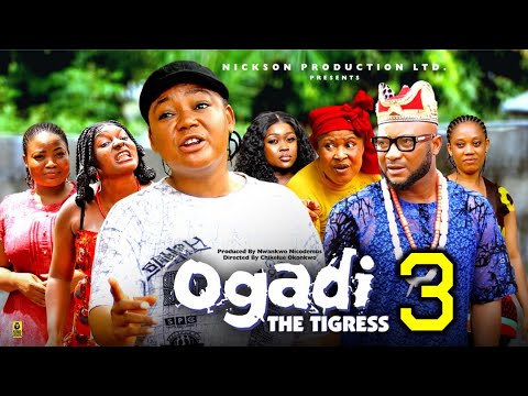 OGADI THE TIGRESS PT 3  - Rachel Okonkwo, Dave Ogbeni  2025 Latest Nigerian Nollywood Movie