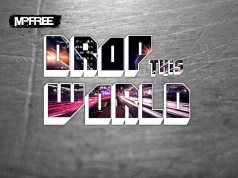 Drop This World Remix - mpfree