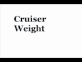 Cruiser Weight-Phantom Writer.wmv