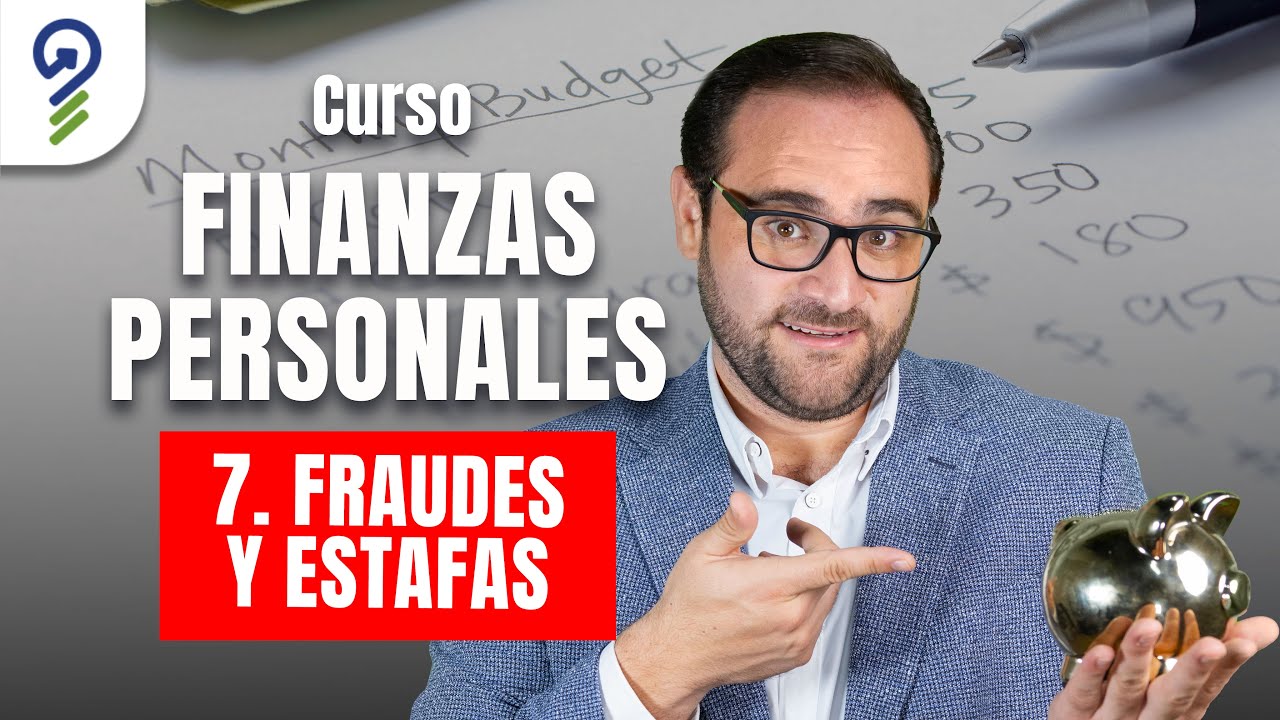 Como evitar Caer en FRAUDES y ESTAFAS | CLASE 7 de 7