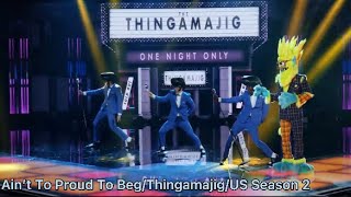 Thingamajig Sings “Ain’t To Proud To Beg” By The Temptations [TMS US S2]