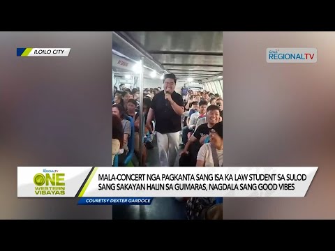 One Western Visayas: Mala-concert nga pagkanta sang pasahero sa ferry boat halin sa Guimaras