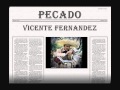 PECADO-Vicente Fernandez