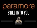 Paramore • Still Into You (CC) 🎤 [Karaoke] [Instrumental Lyrics]