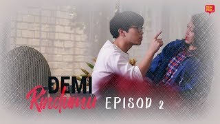 Download lagu [EPISOD PENUH] Demi Rindumu - EP2 mp3