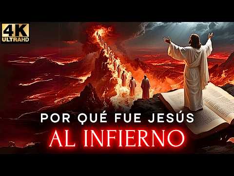 POR QUÉ JESÚS VISITÓ EL INFIERNO EN LOS 3 DÍAS Entre su Muerte y Resurrección