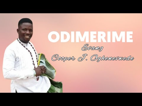 Odimerime (Evang Cooper Oghenevwede Jerry)