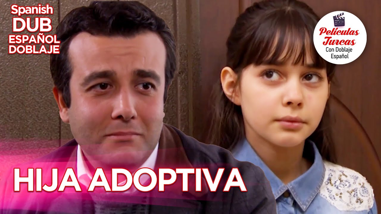 Hija Adoptiva  - Película Turca Doblaje Español