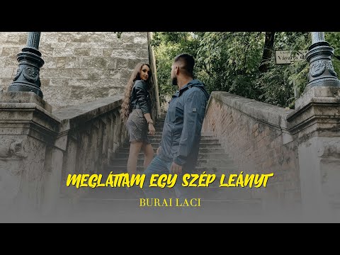 Burai Laci - Megláttam egy szép leányt (Hivatalos videoklip)