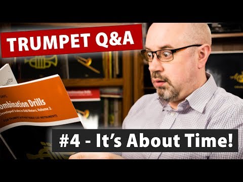 It's About Time - Developing A Good Sense Of Tempo! | Trumpet Q&A #4