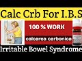 Calc Crb For I B S Irritable Bowel Syndrome Calcarea Carbonica Constipation