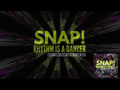 Snap! - Rhythm Is A Dancer (MIKE SORIANO 2020 CLUB MIX)