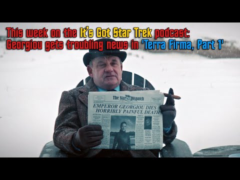 It's Got Star Trek #55 - 'Terra Firma, Part 1' Discovery S3E09