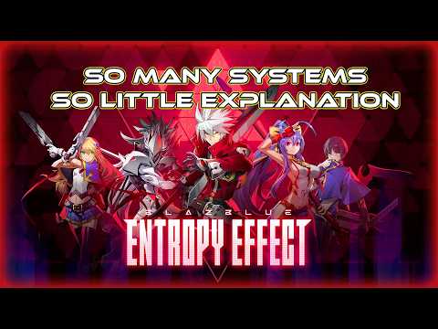 New Player Guide - Game Systems Explained | Blazblue Entropy Effect X