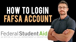 ✅ How to Login FAFSA Account Online (Full Guide)