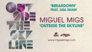 Miguel Migs: "Breakdown feat. Lisa Shaw" - Outside The Skyline