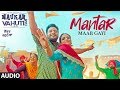 Mantar Maar Gayi Ranjit Bawa Mannat Noor Rohit Kumar Latest Punjabi Songs