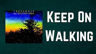 Passenger - Keep On Walking (Lyrics)