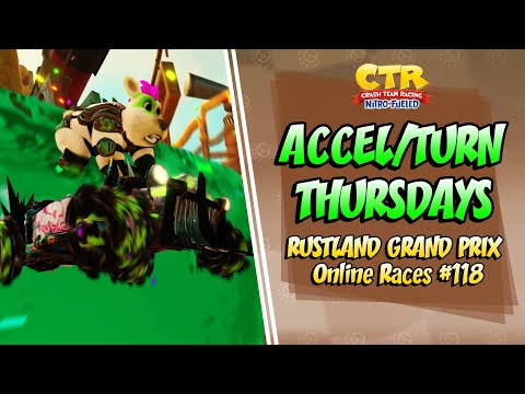 ACCEL / TURN THURSDAYS PT1! RUSTLAND GP | CTR Nitro Fueled (CTRNF) Online Races #118