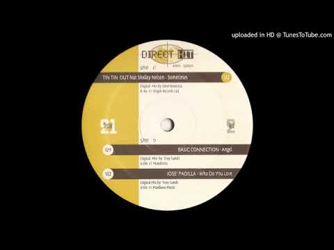 Tin Tin Out feat Shelly Nelson - Sometimes (Direct Hit Version)