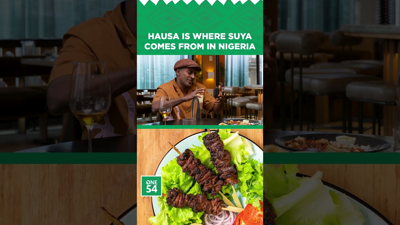 Hausa Is Where Suya Comes From In Nigeria | One54 Africa Podcast