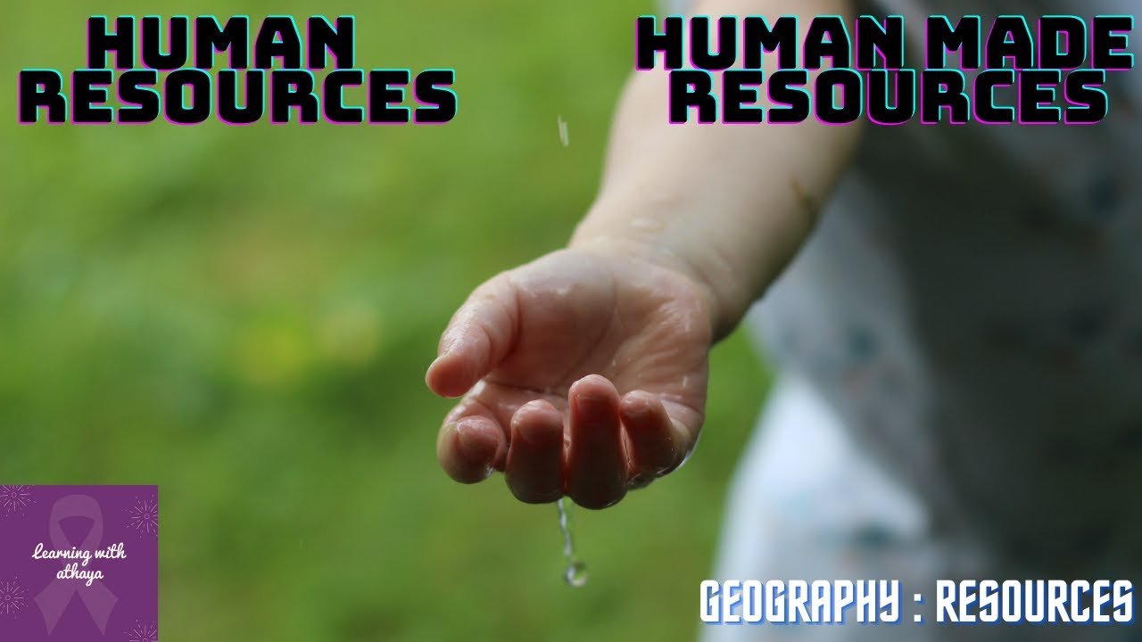 Human and man made resources || Geography: Resources || class 8 || part - 4