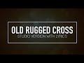 Old Rugged Cross (Studio Version w/ Lyrics)