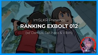 Ranking @Exobolt 012 (w/ @Darrius2359, @ra_takiharo & @thevibinguy6377)