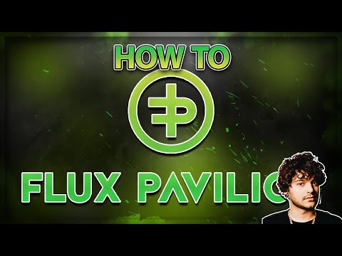 HOW TO @FluxPavilion