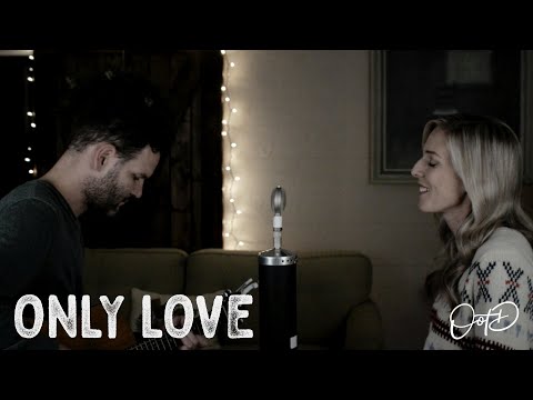 Only Love Music Video by Out of the Dust