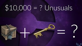 $10,000 = How Many Unusuals??? (TF2 Uncrating)