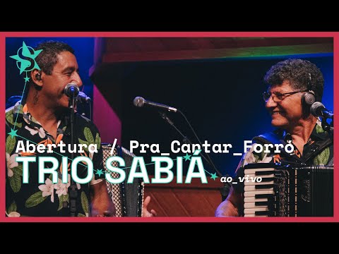 Trio Sabiá - Pra Cantar Forró - Ao Vivo no Estúdio Showlivre 2024