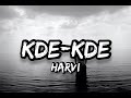 Kde Kde Harvi Lyrics