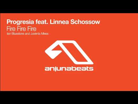 Progresia feat  Linnea Schossow   Fire Fire Fire  ilan Bluestone Remix