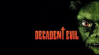 Decadent Evil | Official Trailer | Phil Fondacaro | Debra Mayer | Daniel Lennox