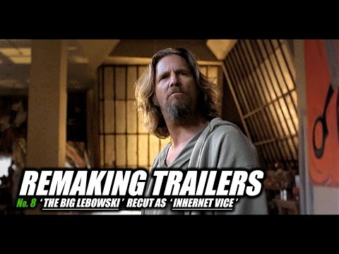 REMAKING TRAILERS: The Big Lebowski recut as Inherent Vice